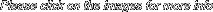 Please click on the images